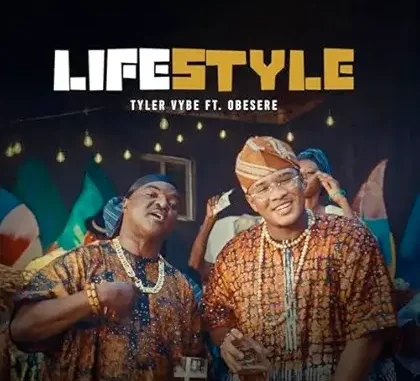 Tyler-Vybe-Lifestyle-ft.-Obesere