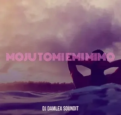 DJ-Damlex-Soundit-Moju-Tomi-Emi-Mimo