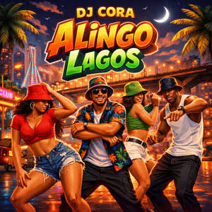 [Music] DJ Cora – Alingo Of Lagos